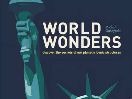 World Wonders: Discover the secrets of our planet’s iconic structures Cheap