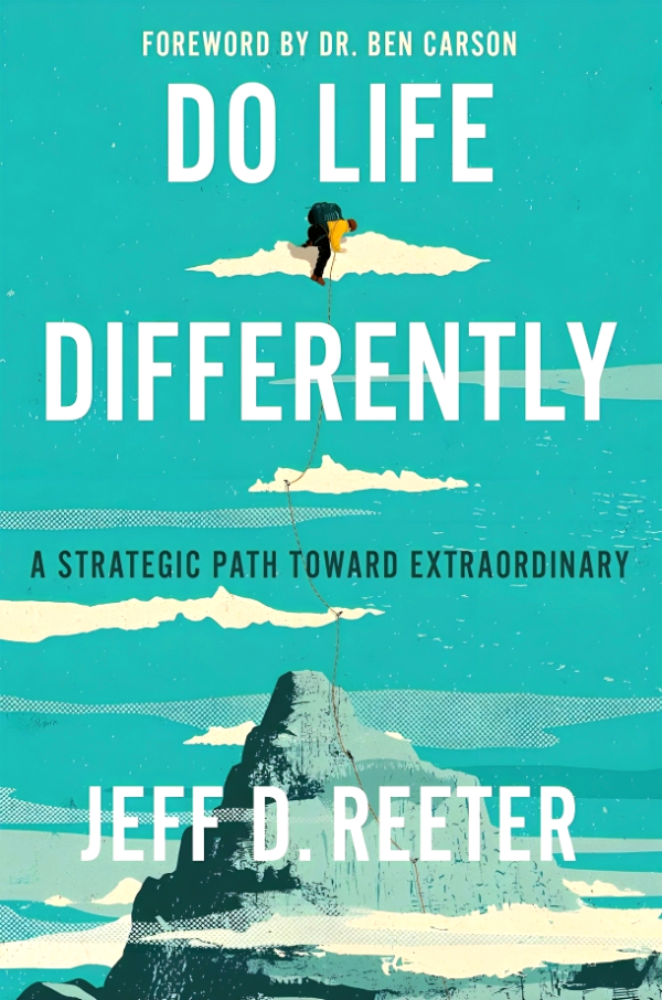 Do Life Differently: A Strategic Path Toward Extraordinary Online