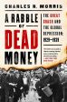 A Rabble of Dead Money: The Great Crash and the Global Depression: 1929-1939 For Sale