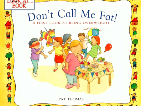 Don t Call Me Fat: A First Look at Being Overweight Cheap