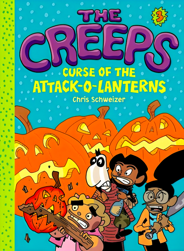 The Creeps: Book 3: Curse Of The Attack-O-Lanterns Sale