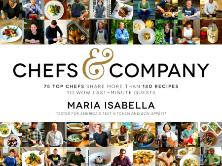 Chefs & Company: 75 Top Chefs Share More Than 180 Recipes to Wow Last-Minute Guests Online Sale