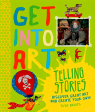 Get Into Art: Stories: Discover great art and create your own! Supply