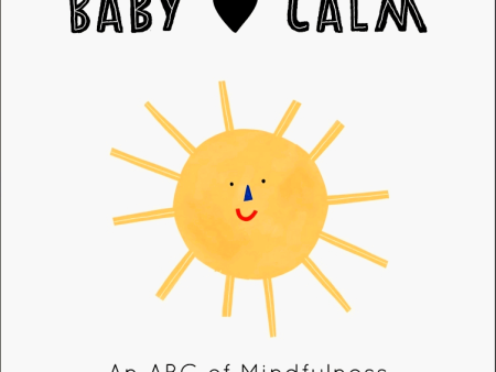 Baby Loves Calm: An ABC of Mindfulness For Cheap