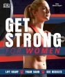 Get Strong For Women: Lift Heavy - Train Hard - See Results Hot on Sale