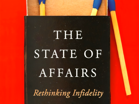 The State Of Affairs: Rethinking Infidelity For Discount