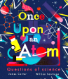 Once Upon an Atom: Questions of science Online Sale