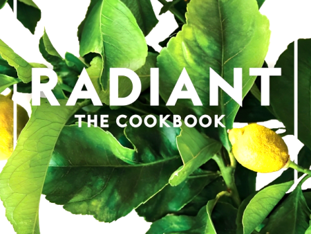 Radiant: The Cookbook Online Sale