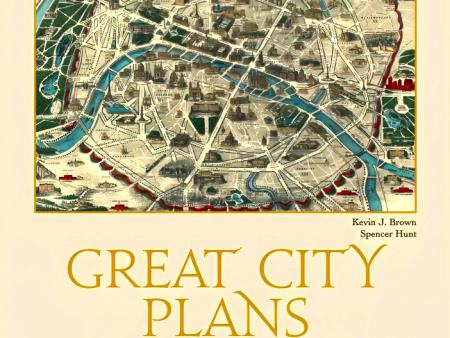 Great City Plans: Visions and Evolution Through the Ages Online now