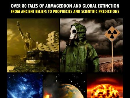 A History of the End of the World: Over 75 Tales of Armageddon and Global Extinction from Ancient Beliefs to Prophecies and Scientific Predictions For Sale